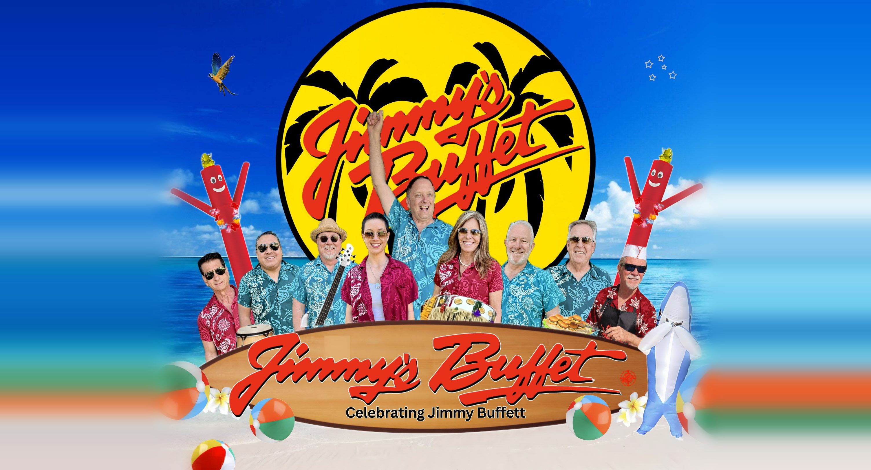 Jimmy's Buffet, Celebrating Jimmy Buffett &mdash; the band on the beach in front of a giant sun logo, with a parrot, inflatable tube men, and a shark mascot